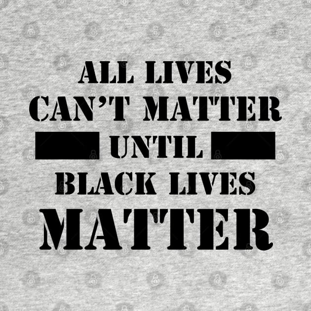 All Lives Can't Matter Until Black Lives Matter, Civil Rights, I can't Breathe, Black Power by UrbanLifeApparel